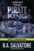 Novel: Dungeons & Dragons: The Legend of Drizzt- The Transitions Trilogy- The Pirate King (Book 2)