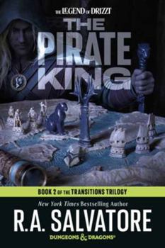 Novel: Dungeons & Dragons: The Legend of Drizzt- The Transitions Trilogy- The Pirate King (Book 2)