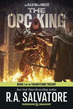 Novel: Dungeons & Dragons: The Legend of Drizzt- The Transitions Trilogy- The Orc King (Book 1)