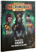 Necromunda: Underhive Journal- Escher: The House of Blades