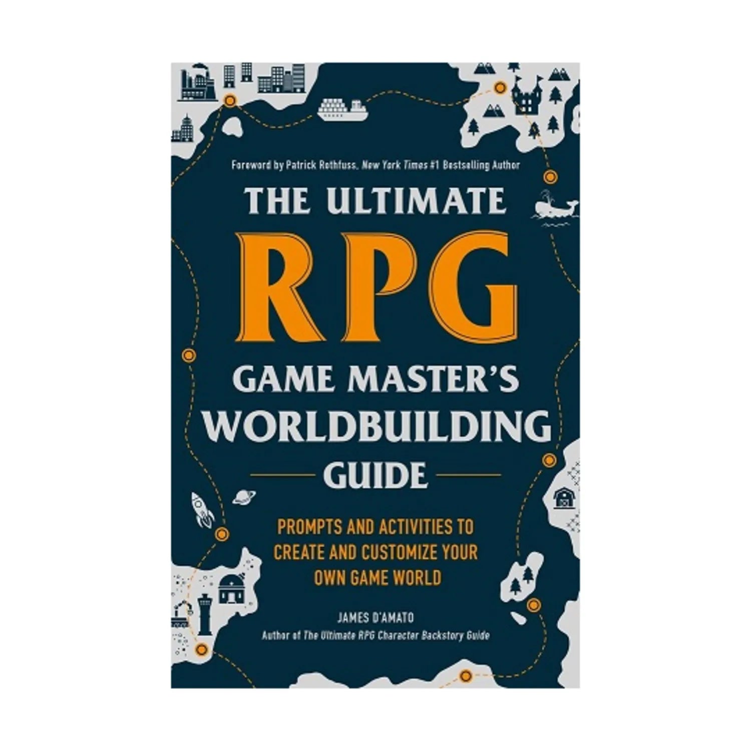 The Ultimate RPG Game Master's Worldbuilding Guide